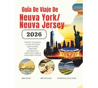 Guía De Viajes De Nueva York/Nueva Jersey 2026: Hoteles, transporte, acceso al estadio, gastronomía, seguridad, presupuesto y cultura para viajeros ... de Norteamérica (Edición en español))