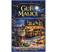 GUI ET MALICE: Un mystère de Noël à l'auberge Riverview (Livre 3) (Les mystères de l'auberge Riverview)