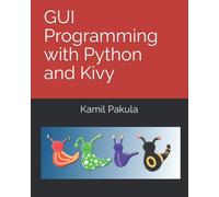 GUI Programming with Python and Kivy