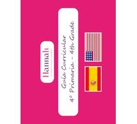 Guía 4º Primaria - 4th Grade: Contenidos Básicos España-EEUU (Guías Curriculares - España/EEUU)