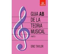 Guía AB de la teoría musical Parte 1: Spanish edition
