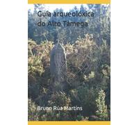 Guía arqueolóxica do Alto Támega