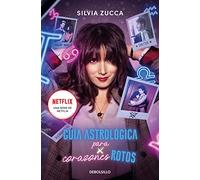 Guía astrológica para corazones rotos (Best Seller | Ficción)
