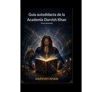 Guía autodidacta de la Academia Darvish Khan: 《Curso elemental》
