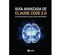 GUÍA AVANZADA DE CLAUDE CODE 2.0: Cómo sacarle partido a la mejor IA para desarrolladores