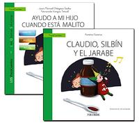 Guía: Ayudo a mi hijo cuando está malito + Cuento: Claudio, Silbín y el jarabe (PsicoCuentos)