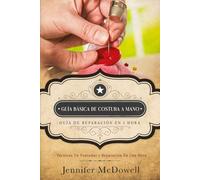 Guía básica de costura a mano - Guía de reparación en 1 hora: Técnicas De Puntadas y Reparación En Una Hora