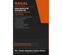 Guía Básica de Seguros en Estados Unidos: Protegiendo tu Familia, tu Auto y tu Patrimonio