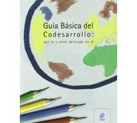 Guía básica del codesarrollo: qué es y cómo participar en él (SIN COLECCION)