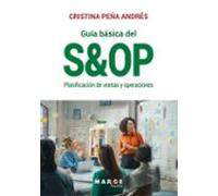 Guía básica del S&OP: Planificación de ventas y operaciones: 0 (Gestión empresarial)
