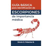 Guía Básica para Identificación de Escorpiones de Importancia Médica
