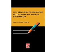 Guía básica para la realización de comentarios de texto en Bachillerato (Didáctica) - 9788416178643