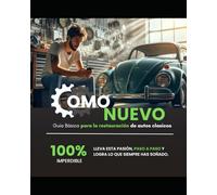 Guia Basica para la restauracion de autos clasicos: aprenda paso a paso