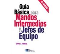 Guía básica para mandos intermedios y jefes de equipo (6.ª ed.)
