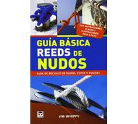 Guia basica reeds de nudos. Guia de bolsillo de nudos, cotes y vueltas