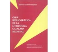 Guia Bibliogràfica De La Literatura Catalana Medieval