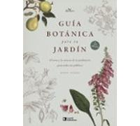 Guia Botanica Para Tu Jardin: El arte y la ciencia de la jardinería para todos los públicos: 1 (Brotes)