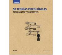 Guía Breve. 50 teorías psicológicas (rústica). fascinantes y sugerentes