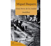 Guía breve de la ciudad (maldita)