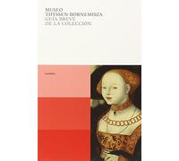 Guía breve de la Colección. Museo Thyssen-Bornemisza