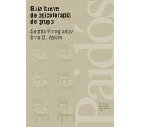 Guía breve de psicoterapia de grupo: 148 (Psicología Psiquiatría Psicoterapia)