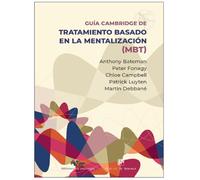 Guía Cambridge para el tratamiento basado en la mentalización (MBT): 294 (Biblioteca de Psicología)