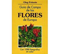 GUIA CAMPO DE LAS FLORES DE EUROPA (GUIAS DEL NATURALISTA-PLANTAS CON FLORES)