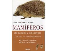 GUIA CAMPO MAMÍFEROS DE ESPAÑA Y EUROPA (GUIAS DEL NATURALISTA-MAMIFEROS)