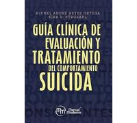 GUIA CLINICA DE EVALUACION Y TRATAMIENTO DEL COMPORTAMIENTO (MANUAL MODERNO)