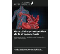Guía clínica y terapéutica de la drepanocitosis: Anemia Falciforme - complicaciones - relación con otras enfermedades
