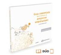 Guía Comentada Para La Elaboración De Proyectos Empresariales