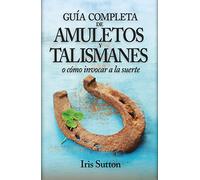 Guía Completa Amuletos Y Talismanes (Enigma)