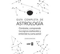 GUÍA COMPLETA DE ASTROLOGÍA. CONÓCETE, COMPRENDE TUS SIGNOS ZODIACALES Y ENTIENDE TU CARTA ASTRAL (Taba de esmeralda)