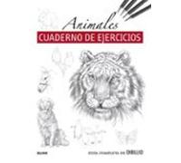 Guía completa de dibujo. Animales. Cuaderno de ejercicios