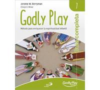 Guía completa de Godly Play - Vol. 7: Método para enriquecer la espiritualidad infantil