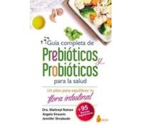 Guia Completa De Prebioticos Y Probioticos Para La Salud