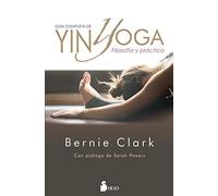 Guía completa de Yin Yoga: Filosofía y práctica