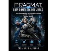 Guía completa del juego PRAGMAT: Tutorial paso a paso, estrategias de combate, guía de hackeo y secretos ocultos.