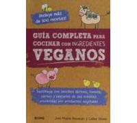 Guía Completa Para Cocinar Con Ingredientes Veganos