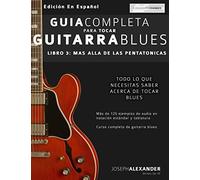 Guía completa para tocar guitarra blues: Más allá de las pentatónicas
