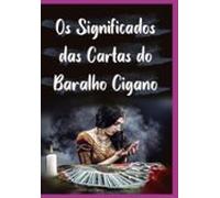 Guia Completo Do Baralho Cigano - Métodos Simbolismo E Práticas Esotér
