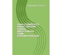 GUIA COMPLETO PARA TRATAR GATOS INFECTADOS COM ESPOROTRICOSE