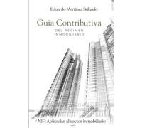 Guía Contributiva del Régimen Inmobiliario: NIF: Aplicadas al sector inmobiliario
