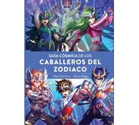 Guia Cosmica De Los Caballeros Del Zodiaco