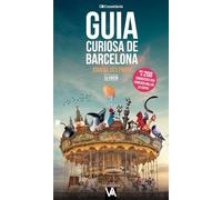 Guia Curiosa De Barcelona - Mes De 200 Curiositats Per Coneixer Millor La Ciutat: Més de 200 curiositats per conèixer millor la ciutat: 10 (Via Augusta)