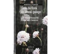 Guía da flora do litoral galego (TURISMO / OCIO - MONTES E FONTES - Guías da natureza)