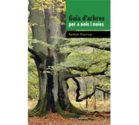 Guia d'arbres per a nois i noies: Premi Crítica "Serra d'Or" Juvenil (Coneixement) 2010: 1 (Guies de camp per a nois i noies)