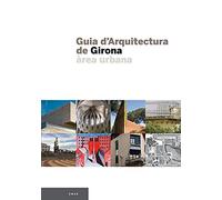 Guia d'Arquitectura de Girona: Área urbana (Guies)
