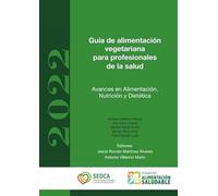 Guía de alimentación vegetariana para profesionales de la salud: 1 (Didot)