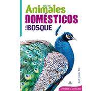 Guía de Animales Domésticos y del Bosque: 2 (Apuntes de la Naturaleza)